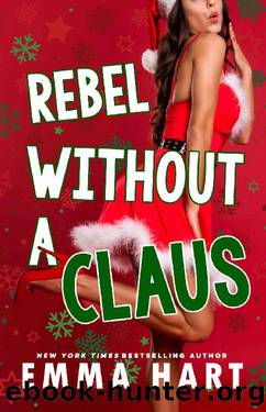 Rebel Without A Claus by Emma Hart