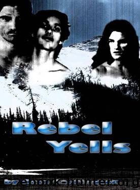 Rebel Yells (Apishipa Creek Chronicles) by Carrington Rain