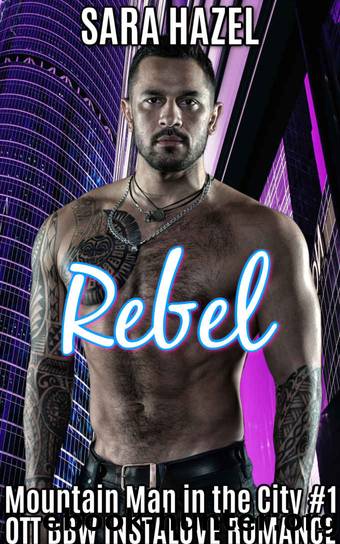 Rebel by Sara Hazel