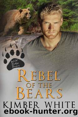 Rebel of the Bears (Wild Ridge Bears Book 3) by Kimber White
