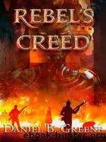 Rebel's Creed by Daniel Greene