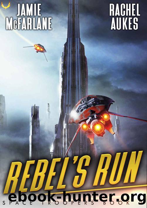 Rebel's Run by Jamie McFarlane & Rachel Aukes