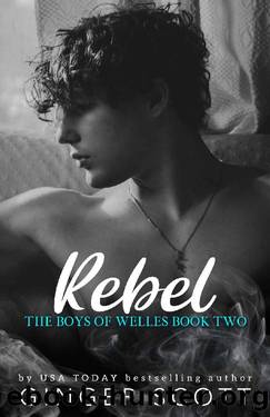 Rebel: An opposites-attract boarding school romance (The Boys of Welles Book 2) by Ginger Scott
