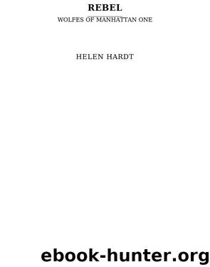 Rebel: Wolfes of Manhattan One by Helen Hardt