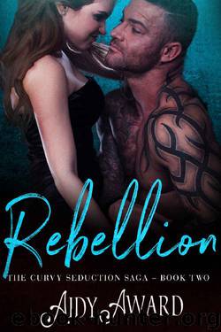 Rebellion (Curvy Seduction Saga Book 2) by Aidy Award