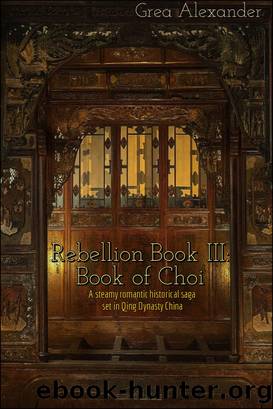 Rebellion Book III by Grea Alexander