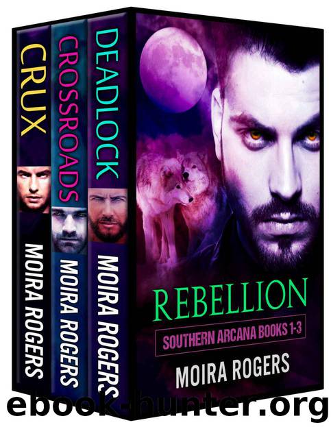 Rebellion: A Southern Arcana Bundle (Books #1 - #3) by Moira Rogers