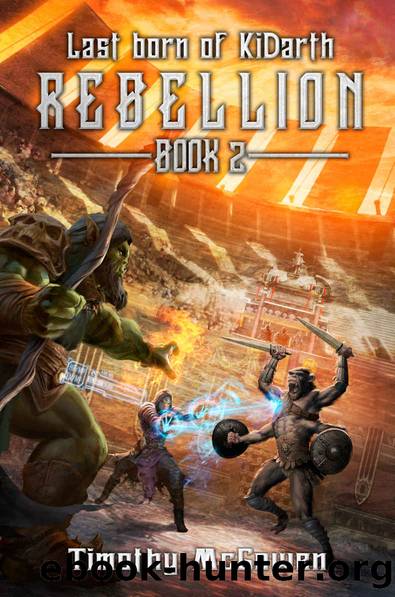 Rebellion: Last Born of Kiâdarth: A LitRPGGamelit Trilogy by McGowen Timothy
