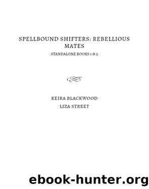 Rebellious Mates by Keira Blackwood & Liza Street