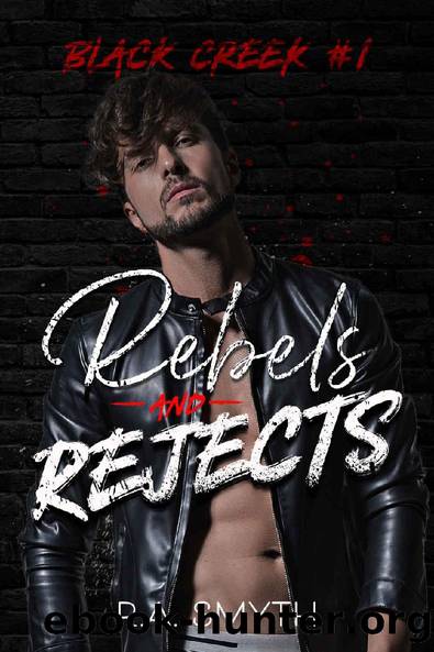 Rebels & Rejects: Black Creek 1 by R.A. Smyth