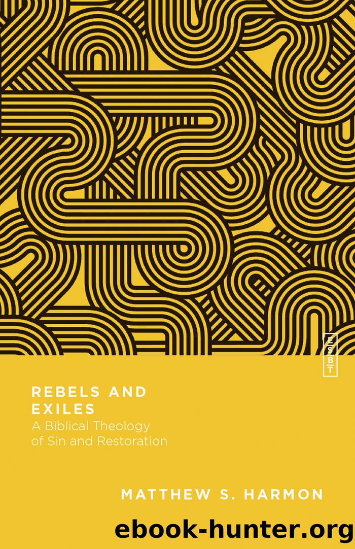 Rebels and Exiles by Harmon Matthew S.;Gladd Benjamin L.;