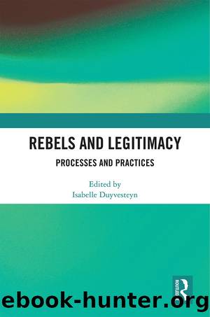 Rebels and Legitimacy by Isabelle Duyvesteyn