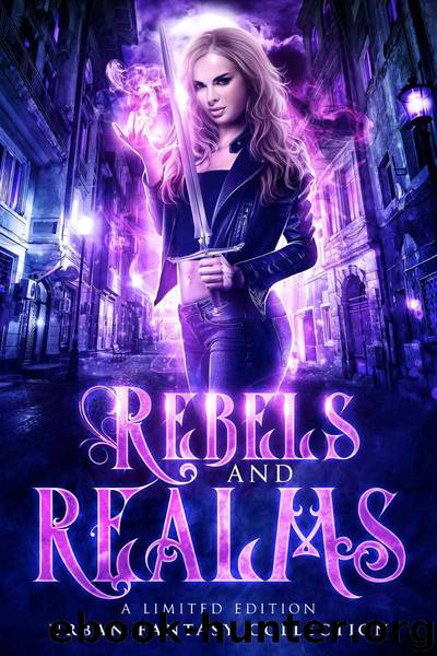 Rebels and Realms: A Limited Edition Urban Fantasy Collection by unknow