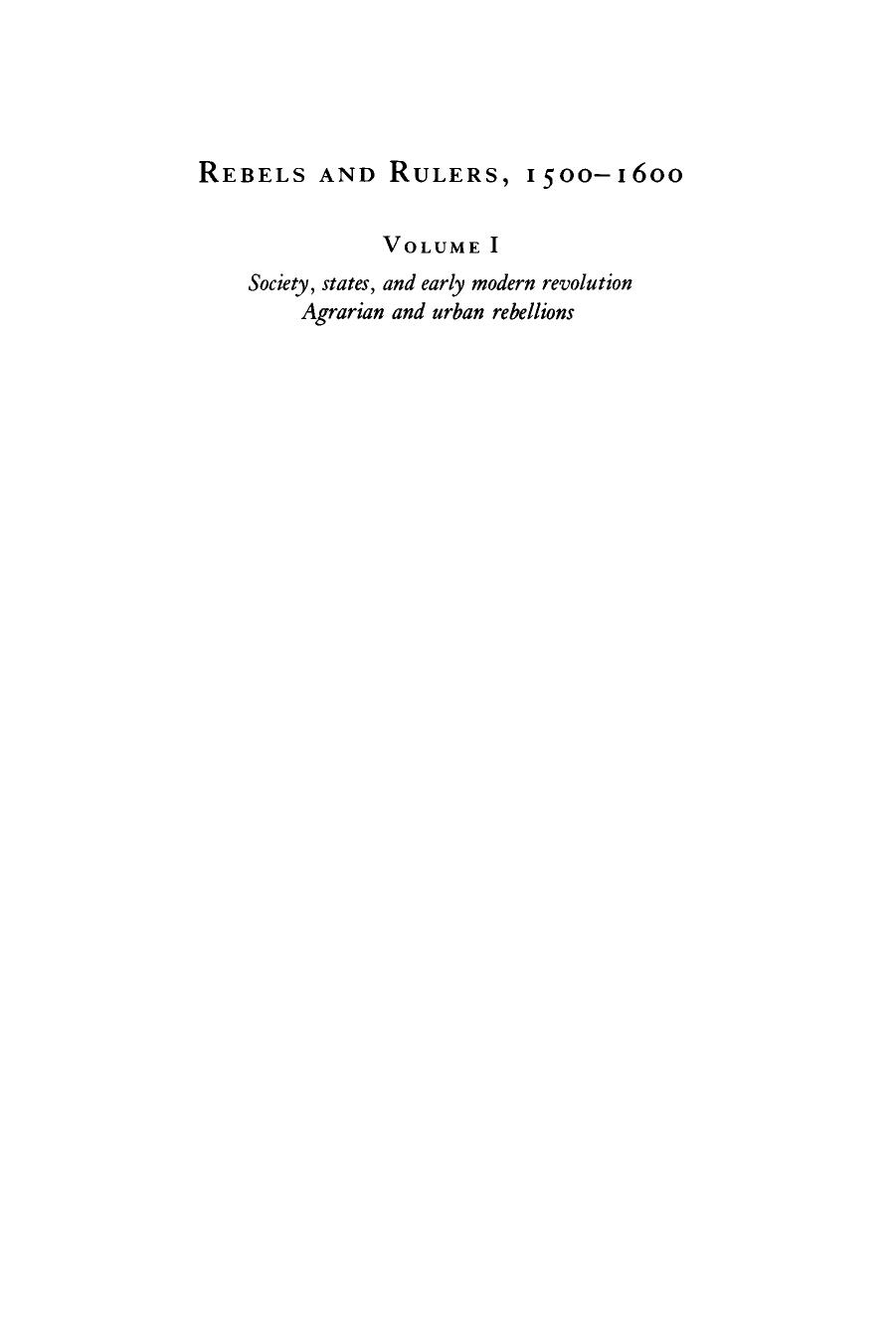 Rebels and Rulers, 1500-1660: Society, States, and Early Modern Revolution Agrarian and Urban Rebellions by Perez Zagorin
