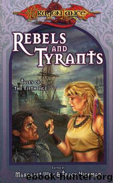 Rebels and Tyrants by Magaret Weis Tracy Hickman