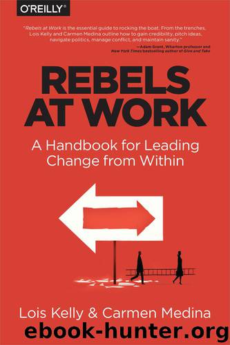 Rebels at Work by Lois Kelly & Debra Cameron