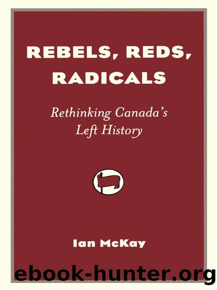 Rebels, Reds, Radicals by Ian McKay