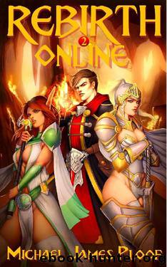 Rebirth Online 2: A litRPG Adventure by Michael James Ploof