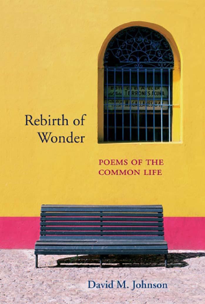 Rebirth of Wonder: Poems of the Common Life by David M. Johnson