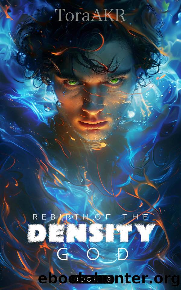 Rebirth of the Density God Book 3: A LitRPG Magical Cultivation Adventure by ToraAKR