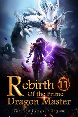 Rebirth of the Prime Dragon Master 11: Battle Of The Heavenly Stage Warriors (Fiery Skies: Flying with Dragons) by Mobo Reader & Dragon Fly