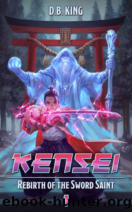 Rebirth of the Sword Saint: A Reincarnation Epic Fantasy Saga by DB King