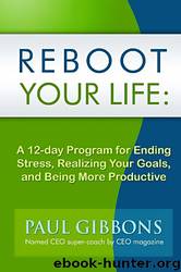 Reboot Your Life by Paul Gibbons