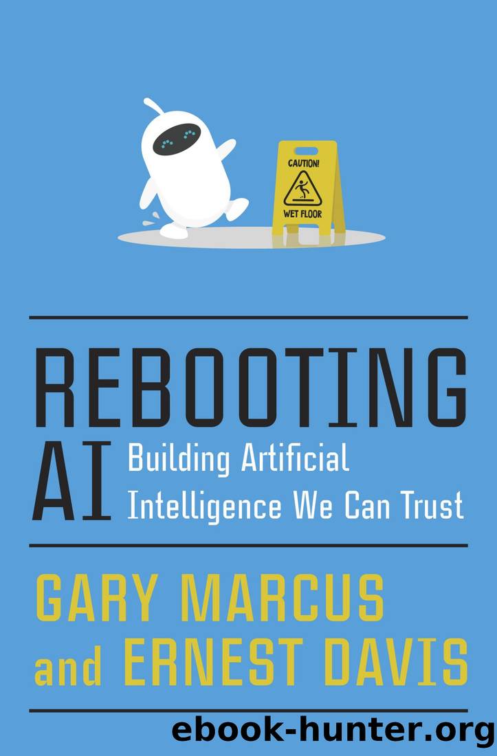 Rebooting AI: Building Artificial Intelligence We Can Trust by Ernest Davis