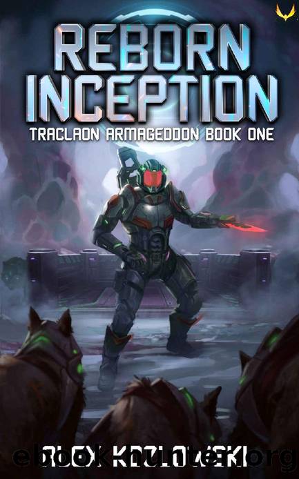 Reborn Inception: A LitRPG Adventure (Traclaon Armageddon Book 1) by Alex Kozlowski