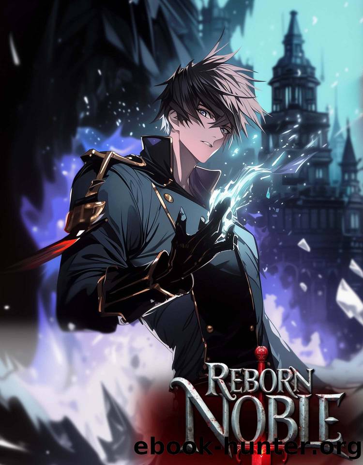Reborn Noble: A Dark Fantasy LitRPG Adventure (Rise of the Shadow Lord Book 1) by Kaz Hunter