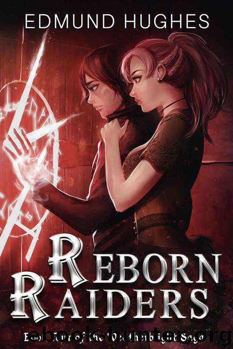 Reborn Raiders (The Weatherblight Saga Book 4) by Edmund Hughes