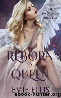 Reborn a Queen: A paranormal, fated mates, second chance, reverse harem romance by Evie Ellis