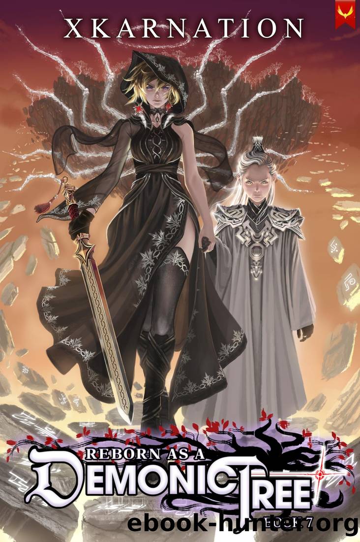 Reborn as a Demonic Tree 7: An Isekai LitRPG Adventure by XKarnation