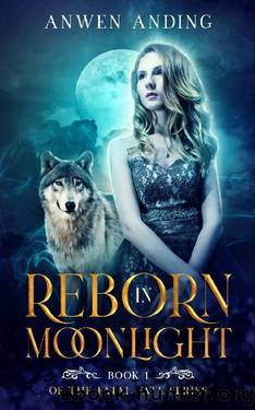 Reborn in Moonlight: A Rejected Mates Shifter Romance (Fatal Fate Book 1) by Anwen Anding