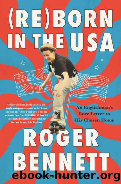 Reborn in the USA by Roger Bennett