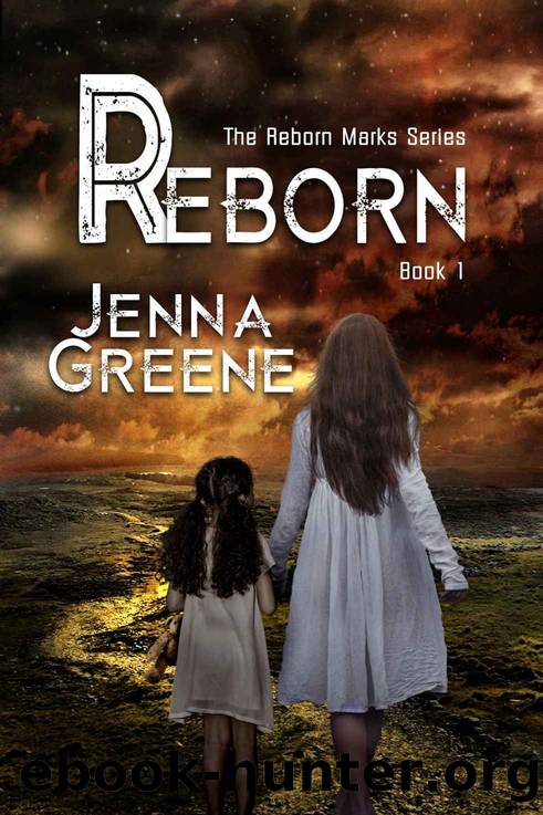 Reborn: A Young Adult Dystopian Novel (The Reborn Marks Book 1) by Jenna Greene