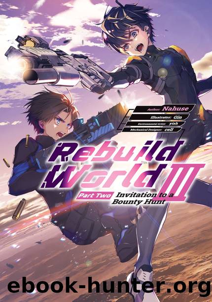 Rebuild World: Volume 3 Part Two [Parts 1 to 2] by Nahuse