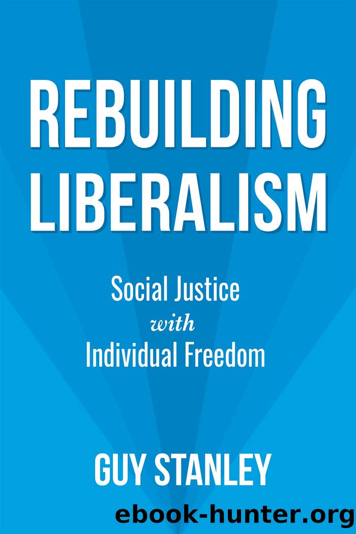 Rebuilding Liberalism by Guy Stanley