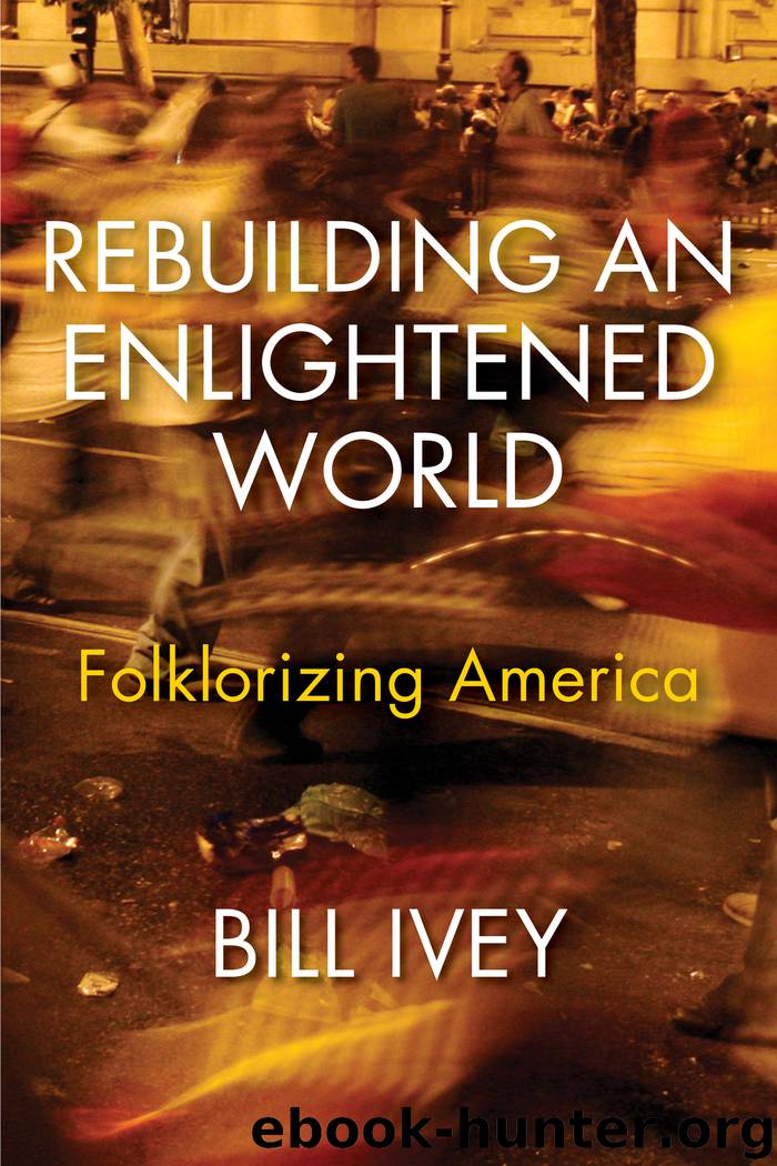 Rebuilding an Enlightened World by Bill Ivey