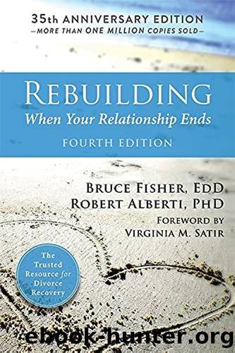 Rebuilding, 4th Edition: When Your Relationship Ends by Bruce Fisher & Robert Alberti