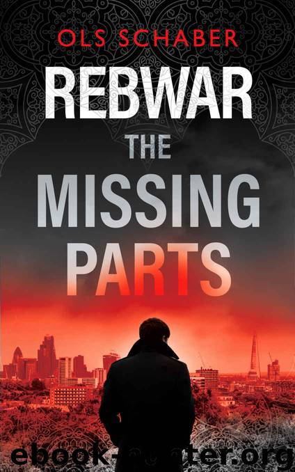 Rebwar The Missing Parts: A London Murder Mystery Book 1 (A Rebwar Crime Thriller) by Ols Schaber