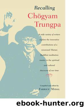 Recalling Chögyam Trungpa by Fabrice Midal