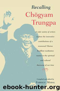 Recalling Chogyam Trungpa by Midal Fabrice