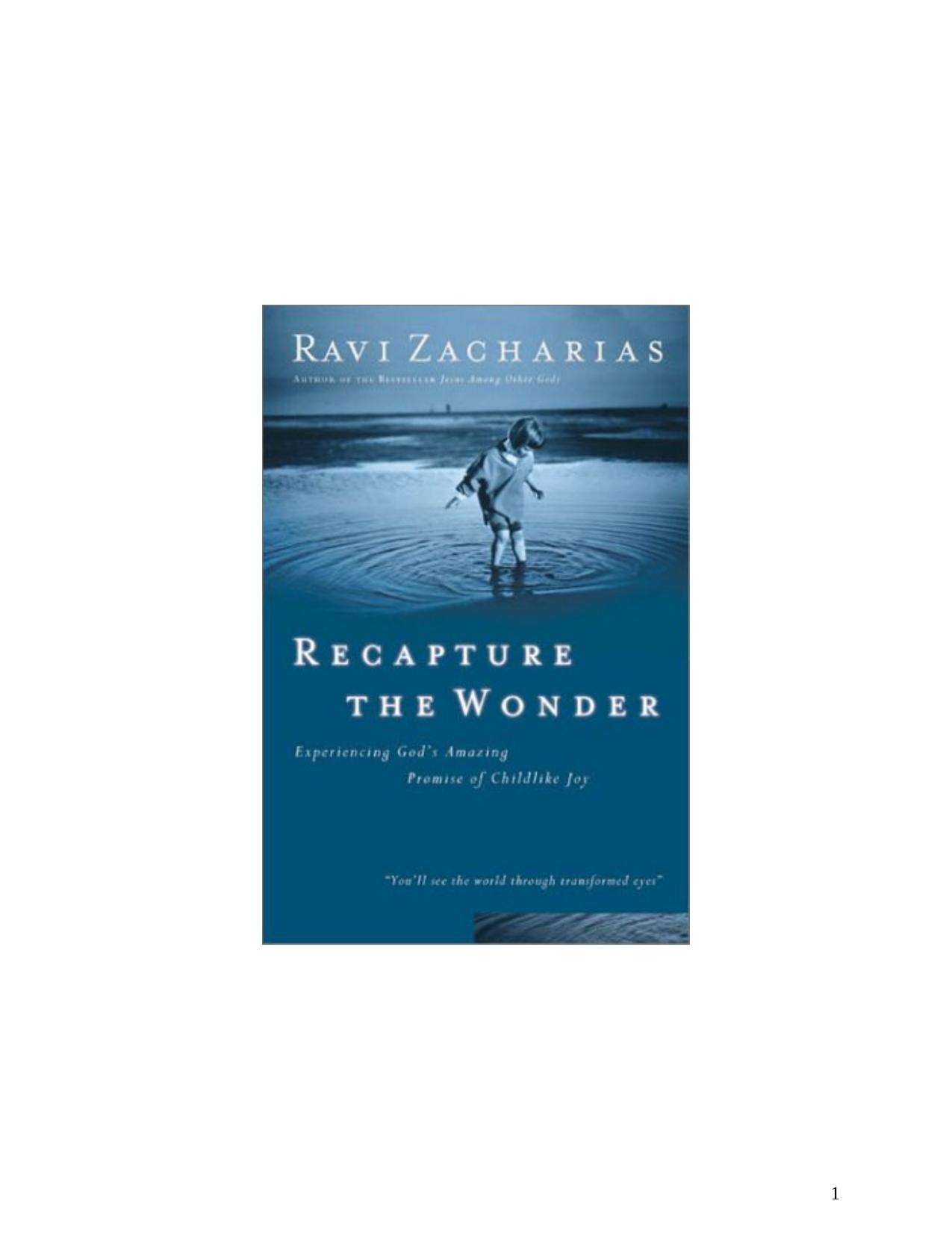 Recapture the Wonder: Experience God's Amazing Promise of Childlike Joy by Ravi K Zacharias