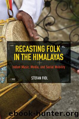 Recasting Folk in the Himalayas by Fiol Stefan;