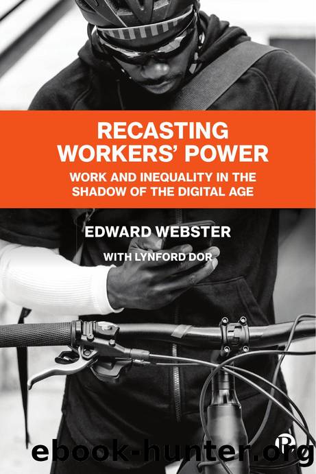 Recasting Workers' Power: Work and Inequality in the Shadow of the Digital Age by Edward Webster
