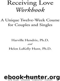 Receiving Love Workbook by Harville Hendrix Ph.D. & Helen LaKelly Hunt Ph.D