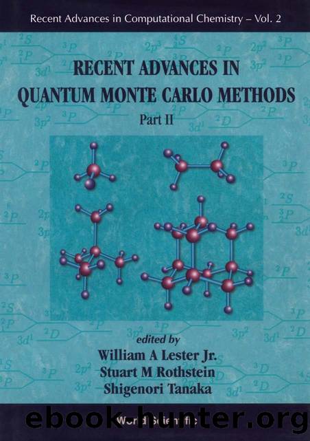 Recent Advances In Quantum Monte Carlo Methods - Part Ii by William A Lester; Stuart M Rothstein; Shige Tanaka; Malvin H. Kalos; William A. Lester Jr