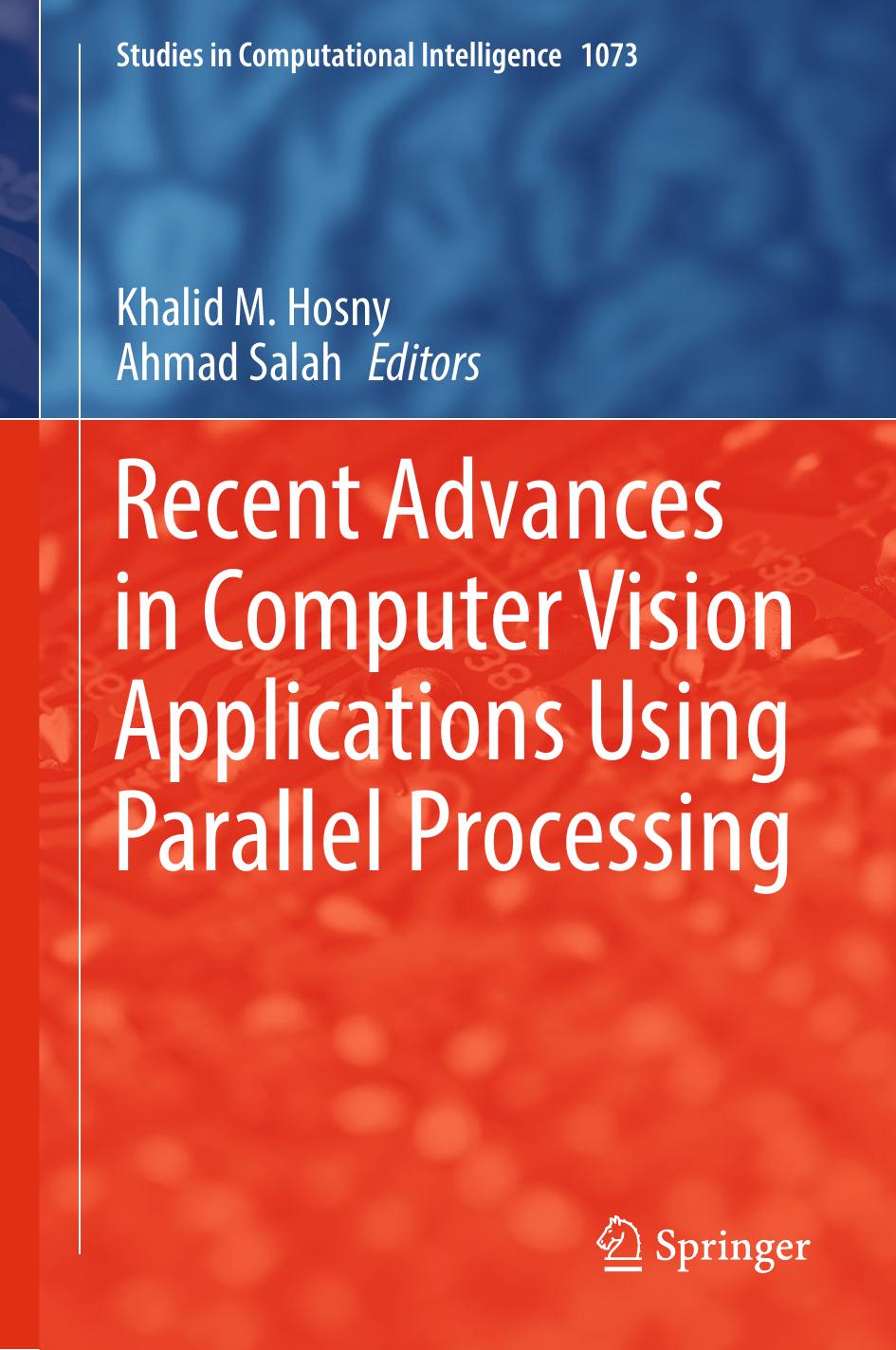 Recent Advances in Computer Vision Applications Using Parallel Processing by Khalid M. Hosny Ahmad Salah