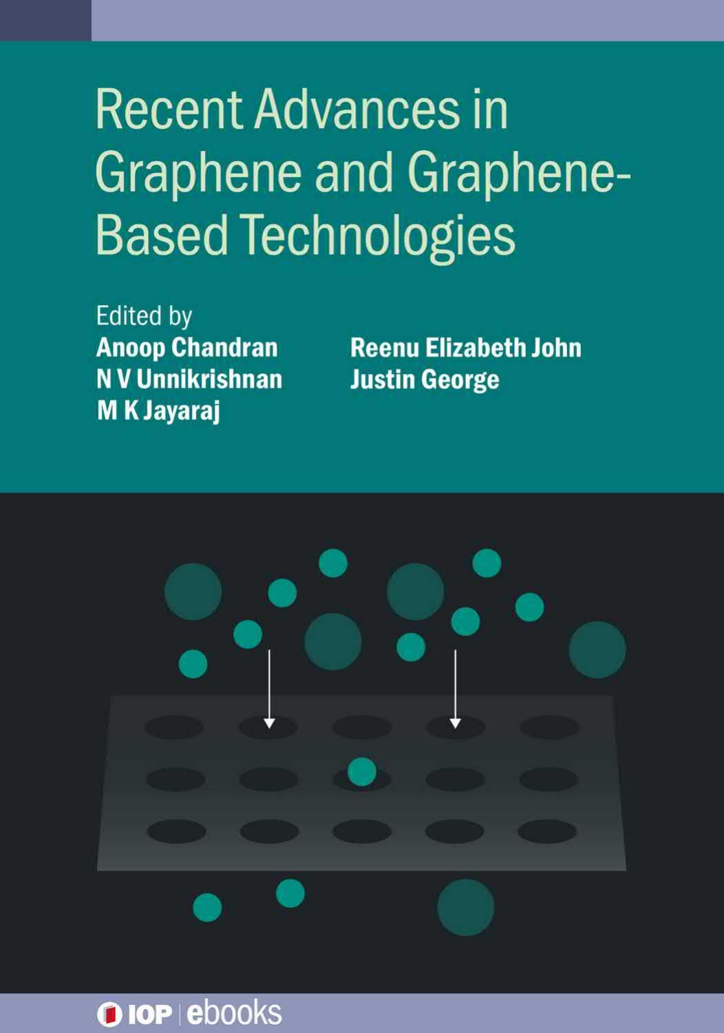 Recent Advances in Graphene and Graphene-Based Technologies by Anoop Chandran N V Unnikrishnan M K Jayaraj Reenu Elizabeth John Justin George